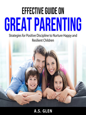 cover image of Effective Guide On Great Parenting